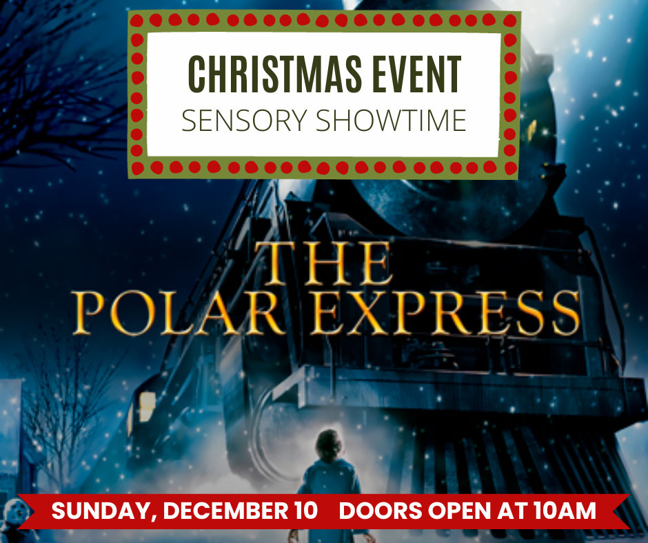 Sensory Showing Special Event: The Polar Express and More!